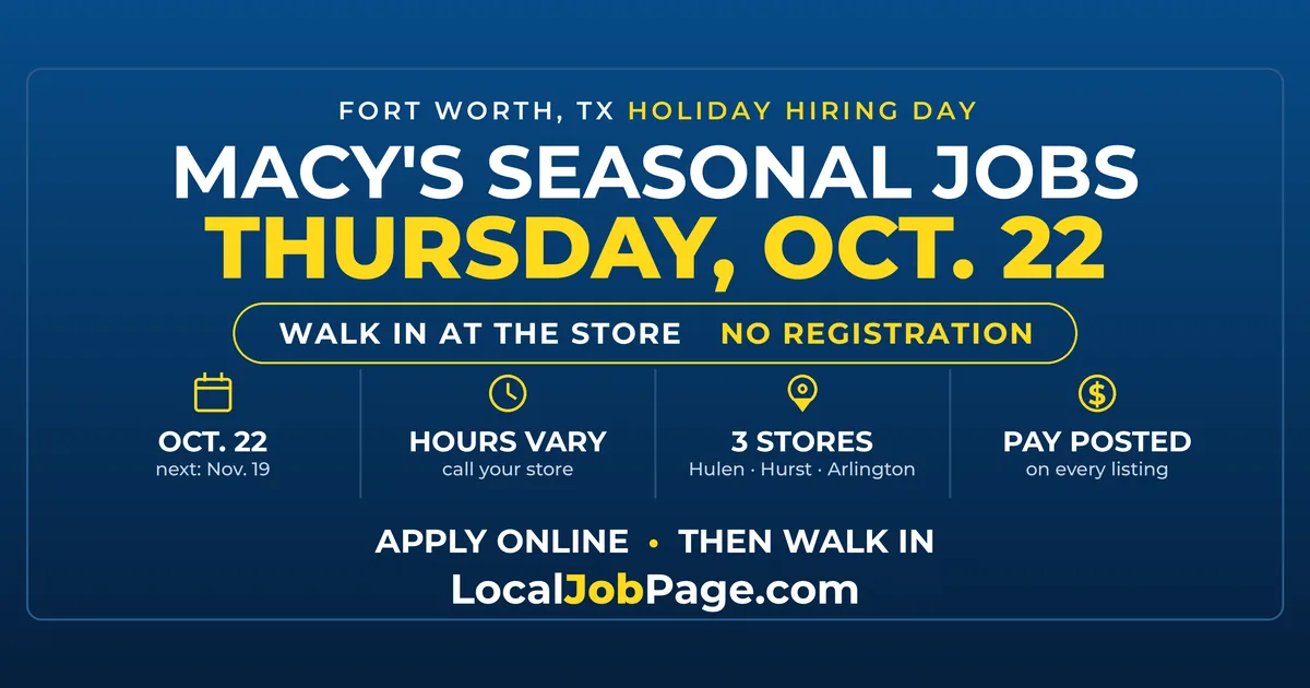 Macy's Holiday Hiring Day Oct. 22: Seasonal Retail Jobs in Fort Worth, Hurst and Arlington
